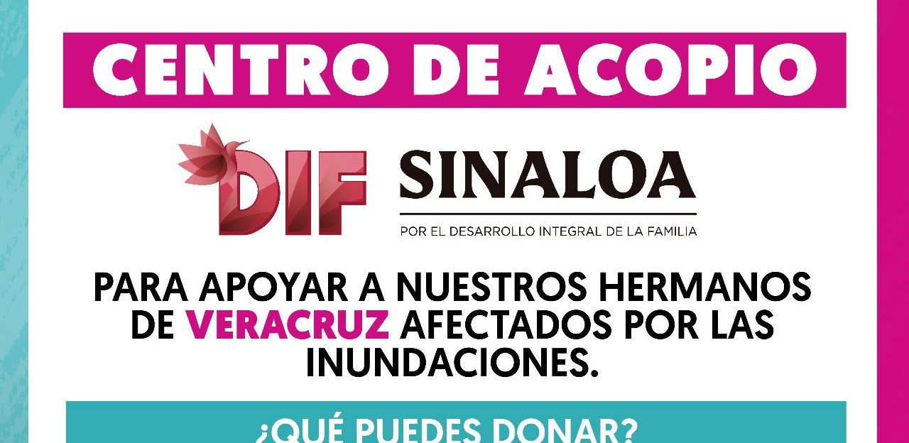 DIF Sinaloa abre centro de acopio para ayudar familias afectadas por ...